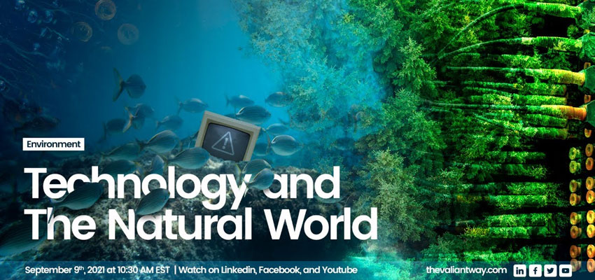 Valiant Live - Technology and the Natural World